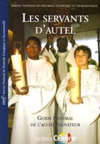 Les servants d'autel : Guide pastoral de l'accompagnateur