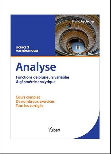 Analyse. Fonctions de plusieurs variables et géométrie analytique : Cours et exercices corrigés. Licence 2 Mathématiques