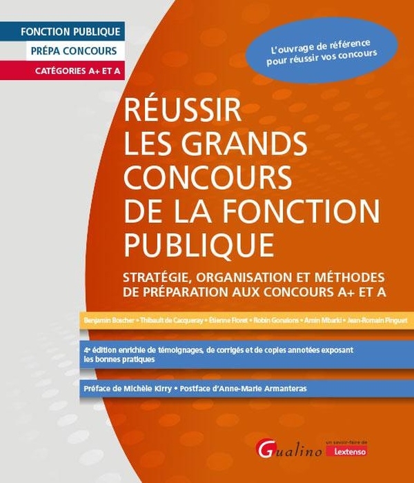 Réussir les grands concours de la fonction publique: Stratégie, organisation et méthodes de préparation aux concours A+ et A