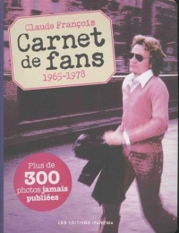Claude François - Carnet de fans 1965-1978