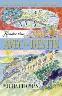 Les détectives du Yorkshire tome 10, Rendez-vous avec le destin: Roman policier de Julia Chapman, Dernier épisode d'une série de cosy mystery best seller, Roman nouveauté 2024