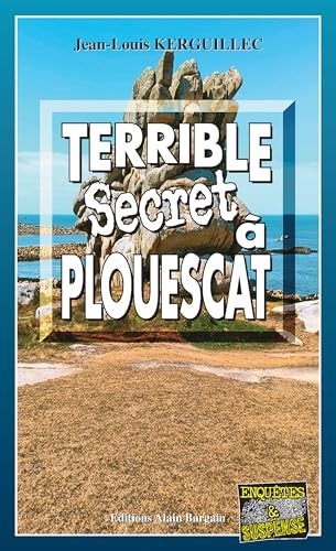 Terrible secret à Plouescat: Les enquêtes du commandant Le Fur