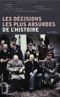 Les décisions les plus absurdes de l'histoire