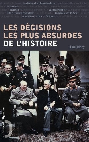Les décisions les plus absurdes de l'histoire