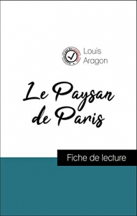 Analyse de l'œuvre : Le Paysan de Paris (résumé et fiche de lecture plébiscités par les enseignants sur fichedelecture.fr)