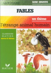 FABLES 1, 2, 3. L'étrange animal humain