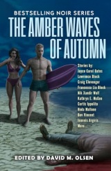 The Amber Waves of Autumn: Noir Stories
