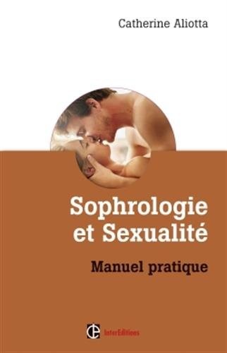 Sophrologie et sexualité - Manuel pratique