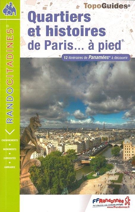 Quartiers et histoires de Paris... Ã  pied