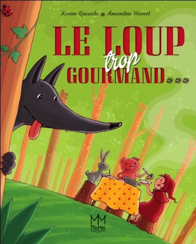 Le loup trop gourmand...