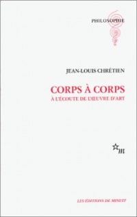 CORPS A CORPS. : A l'écoute de l'oeuvre d'art