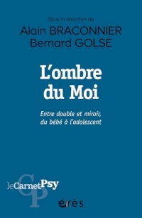 L'ombre du moi: Entre double et miroir, du bébé à l'adolescent