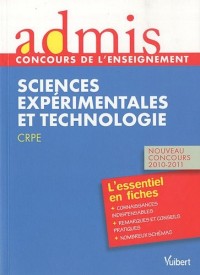 Concours de professeur des écoles - Epreuve de sciences expérimentales et technologie - Admis - Essentiel en fiches - Nouveau concours 2010/2011