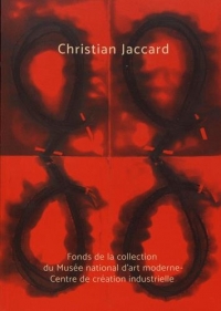 Christian Jaccard : fonds de la collection du MNAM au centre Pompidou