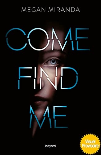 Come find me (Littérature 14 ans et +)