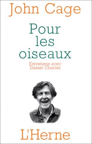 Pour les oiseaux : Entretiens avec Daniel Charles