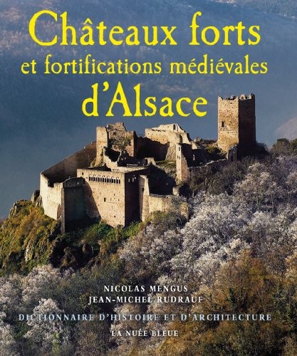 Dictionnaire des châteaux-forts et fortifications d'Alsace