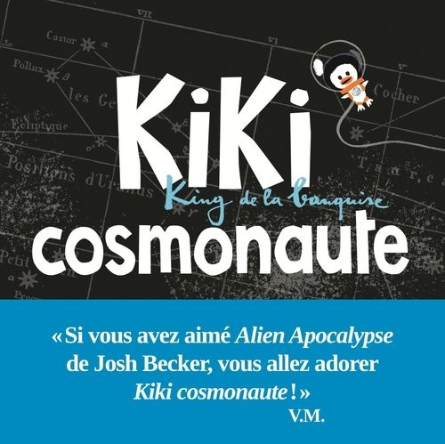 Kiki cosmonaute. King de la banquise
