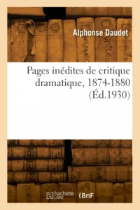 Pages inédites de critique dramatique, 1874-1880 (Éd.1930)