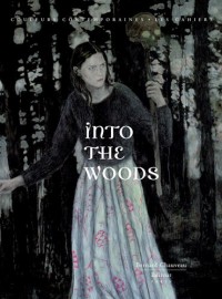 Into the woods : Avec gravure signée numérotée par Anne Laure Sacriste