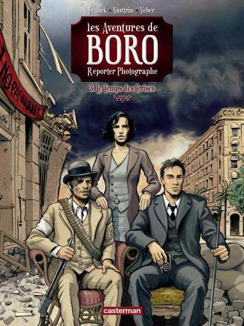 Les Aventures de Boro, Reporter Photographe, Tome 3 : Le Temps des Cerises