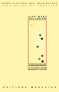 Le grand écart : La science entre technique et culture