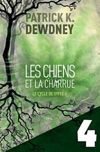 Les Chiens et la Charrue EP4: Le Cycle de Syffe