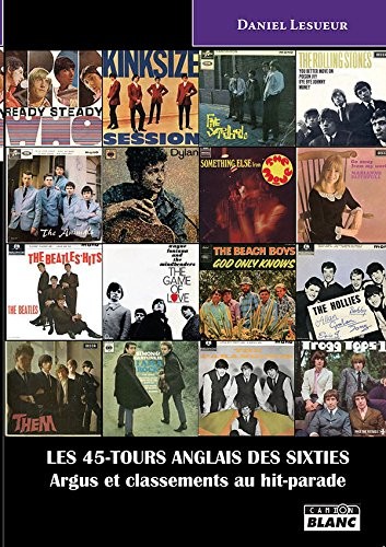 LES 45-TOURS ANGLAIS DES SIXTIES Argus et classements au hit-parade