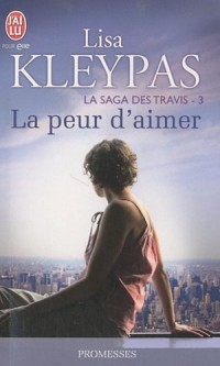 La saga des Travis, Tome 3 : La peur d'aimer