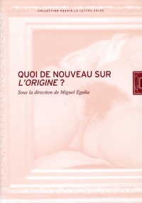 Quoi de nouveau sur l'origine ?