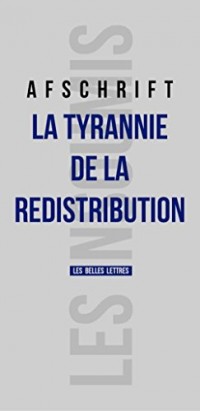 La Tyrannie de la redistribution