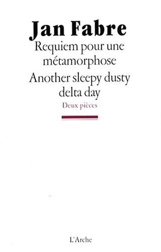 Requiem pour une métamorphose / Another sleepy dusty delta day
