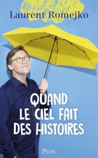 Quand le ciel fait des histoires