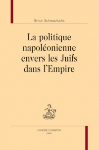 La politique napoléonienne envers les Juifs dans l'Empire