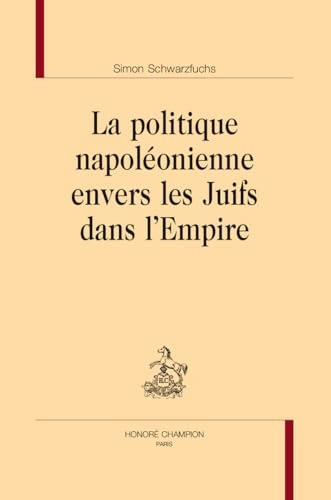La politique napoléonienne envers les Juifs dans l'Empire