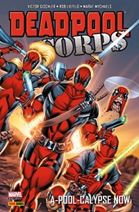 Deadpool Corps: A-POOL-CALYPSE NOW