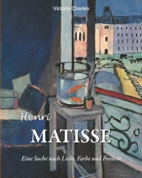 Henri Matisse: Eine Suche nach Licht, Farbe und Freiheit