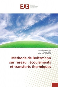 Méthode de Boltzmann sur réseau : écoulements et transferts thermiques