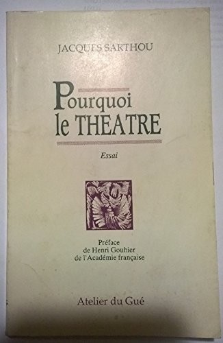 Pourquoi le théâtre