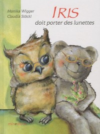Iris doit porter des lunettes