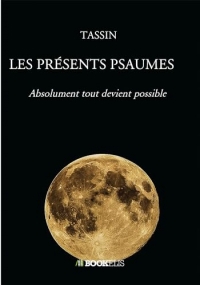 LES PRÉSENTS PSAUMES