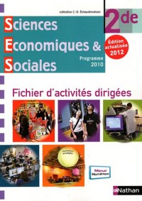 Sciences économiques et sociales 2e : fichier d'activités dirigés, programme 2010 mis à jour en 2012