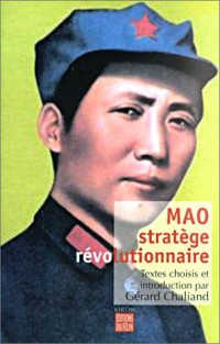 Mao : Stratège révolutionnaire