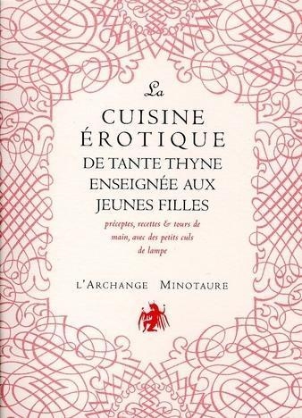 La cuisine érotique de tante Thine : Volume 2