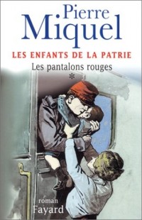 Les Fils de France, tome 1 : Les Pantalons rouges