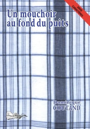 Un mouchoir au fond du puits