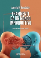 Frammenti da un mondo improduttivo