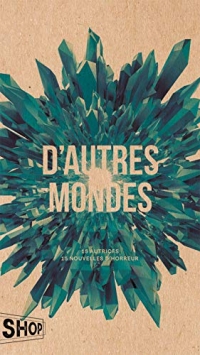 Monstres et fantômes : Tome 2, D'autres mondes