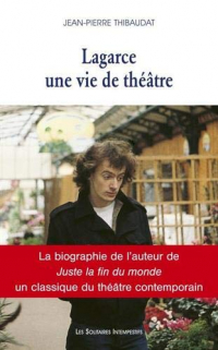 Jean-Luc Lagarce, une vie de théâtre
