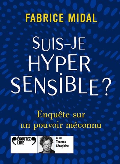 Suis-je hypersensible ?